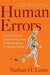 Human Errors: A Panorama of Our Glitches, from Pointless Bones to Broken Genes - Paperback | Diverse Reads