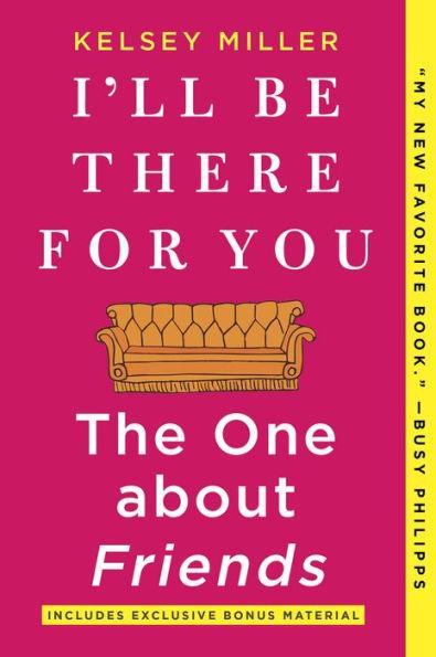 I'll Be There for You: The One about Friends - Paperback | Diverse Reads