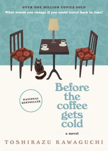 Before the Coffee Gets Cold (Before the Coffee Gets Cold Series #1) - Hardcover | Diverse Reads