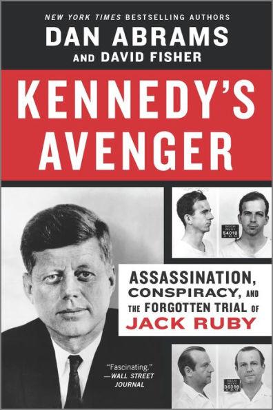Kennedy's Avenger: Assassination, Conspiracy, and the Forgotten Trial of Jack Ruby - Paperback | Diverse Reads