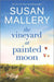 The Vineyard at Painted Moon: A Novel - Hardcover | Diverse Reads