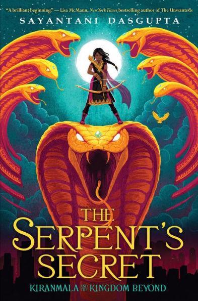 The Serpent's Secret (Kiranmala and the Kingdom Beyond Series #1) - Diverse Reads