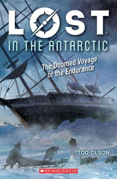 Lost in the Antarctic: The Doomed Voyage of the Endurance (Lost #4) - Paperback | Diverse Reads