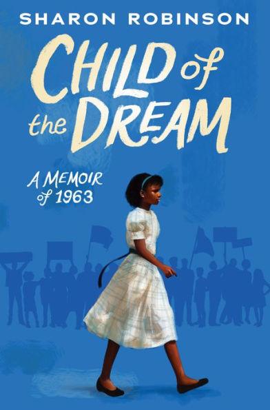 Child of the Dream (A Memoir of 1963) - Hardcover | Diverse Reads