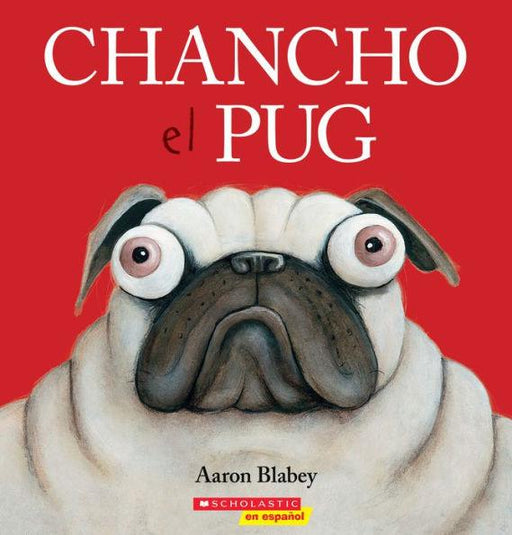 Chancho el pug (Pig the Pug) - Paperback | Diverse Reads