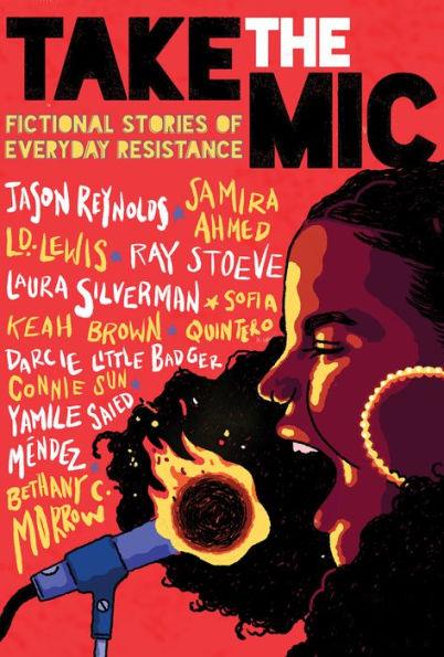 Take the Mic: Fictional Stories of Everyday Resistance - Hardcover | Diverse Reads