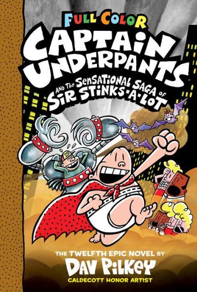Captain Underpants and the Sensational Saga of Sir Stinks-A-Lot: Color Edition (Captain Underpants #12) (Color Edition) - Hardcover | Diverse Reads