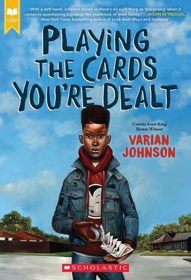 Playing the Cards You're Dealt (Scholastic Gold) - Paperback | Diverse Reads