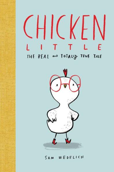 Chicken Little: The Real and Totally True Tale (The Real Chicken Little) - Hardcover | Diverse Reads