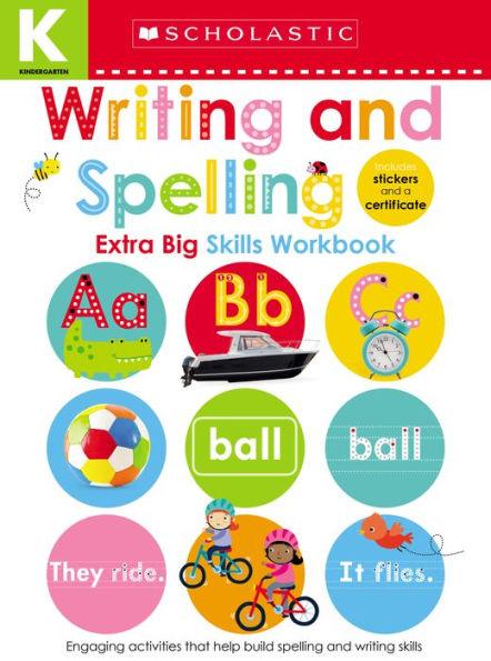 Writing and Spelling Kindergarten Workbook: Scholastic Early Learners (Extra Big Skills Workbook) - Paperback | Diverse Reads