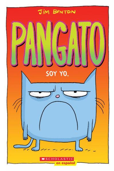 Pangato #1: Soy yo. (Catwad #1: It's Me.) - Paperback | Diverse Reads