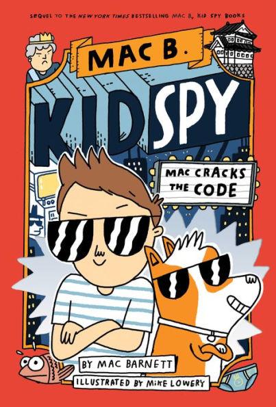 Mac Cracks the Code (Mac B., Kid Spy Series #4) - Hardcover | Diverse Reads