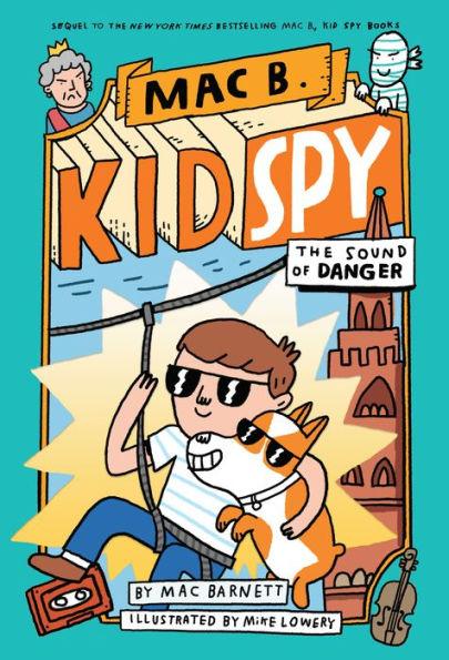 The Sound of Danger (Mac B., Kid Spy Series #5) - Hardcover | Diverse Reads