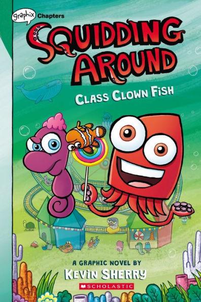 Class Clown Fish (Squidding Around #2) - Paperback | Diverse Reads