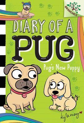 Pug's New Puppy: A Branches Book (Diary of a Pug #8) - Hardcover | Diverse Reads