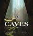 Caves - Hardcover | Diverse Reads