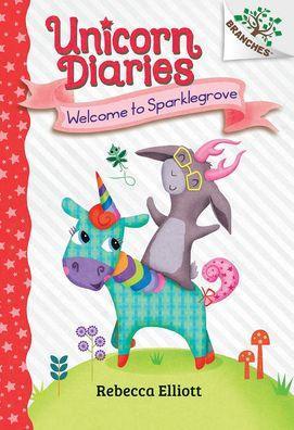 Welcome to Sparklegrove: A Branches Book (Unicorn Diaries #8) - Hardcover | Diverse Reads