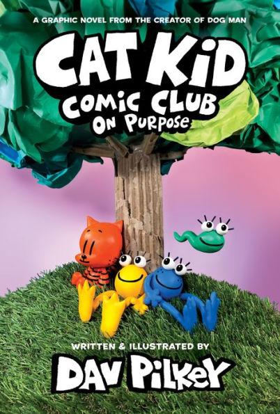 On Purpose (Cat Kid Comic Club #3) - Hardcover | Diverse Reads