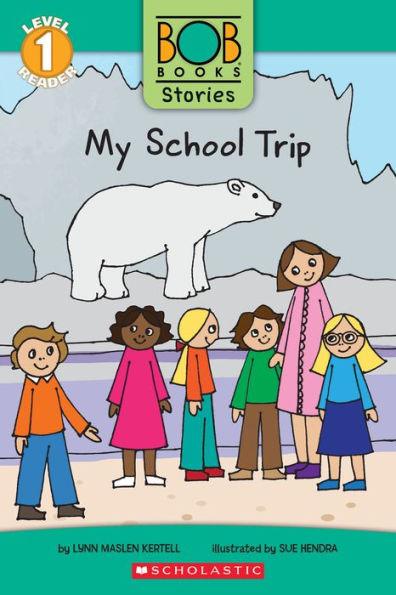 My School Trip (Bob Books Stories: Scholastic Reader, Level 1) - Paperback | Diverse Reads