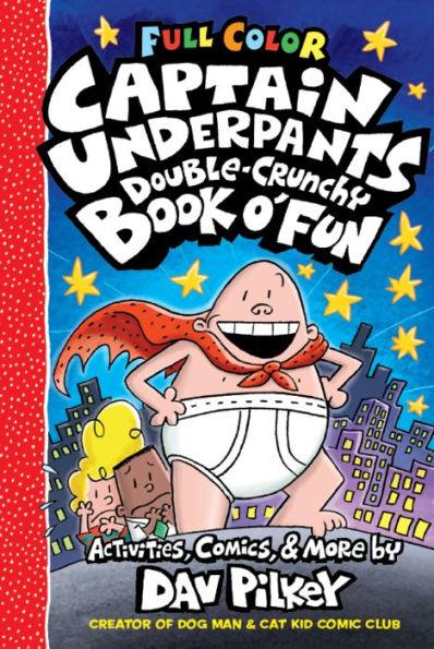 The Captain Underpants Double-Crunchy Book o' Fun: Color Edition (From the Creator of Dog Man) - Hardcover | Diverse Reads