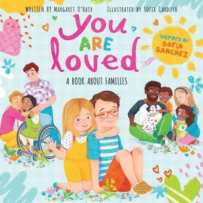 You Are Loved: A Book About Families - Hardcover | Diverse Reads