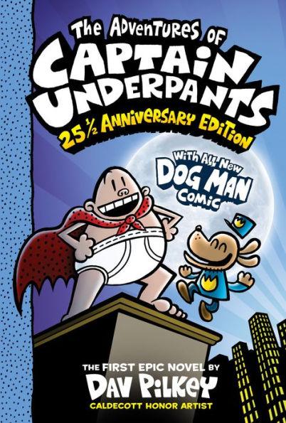 The Adventures of Captain Underpants (Now With a Dog Man Comic!): 25 1/2 Anniversary Edition - Hardcover | Diverse Reads