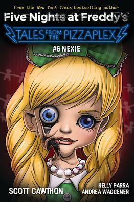Nexie (Five Nights at Freddy's: Tales from the Pizzaplex #6) - Paperback | Diverse Reads