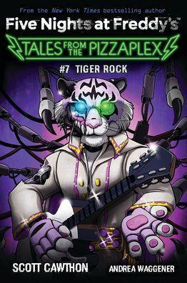 Tiger Rock (Five Nights at Freddy's: Tales from the Pizzaplex #7) - Paperback | Diverse Reads