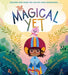 The Magical Yet - Hardcover | Diverse Reads