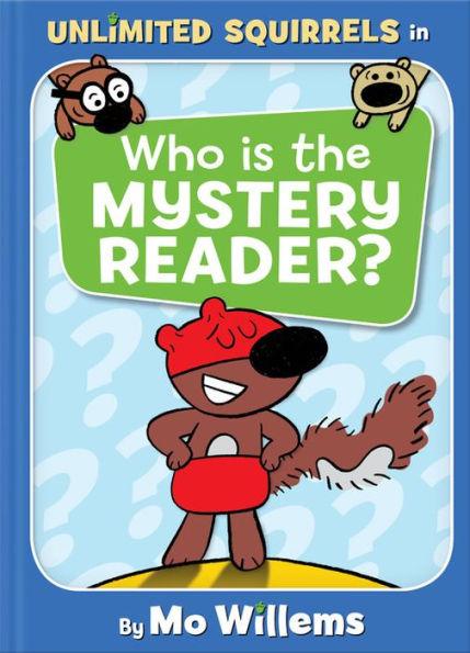 Who Is the Mystery Reader? (Unlimited Squirrels Series #2) - Hardcover | Diverse Reads