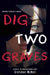Dig Two Graves - Hardcover | Diverse Reads