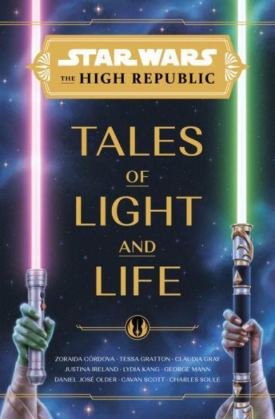Star Wars: The High Republic: Tales of Light and Life - Hardcover | Diverse Reads
