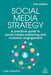 Social Media Strategy: A Practical Guide to Social Media Marketing and Customer Engagement - Paperback | Diverse Reads