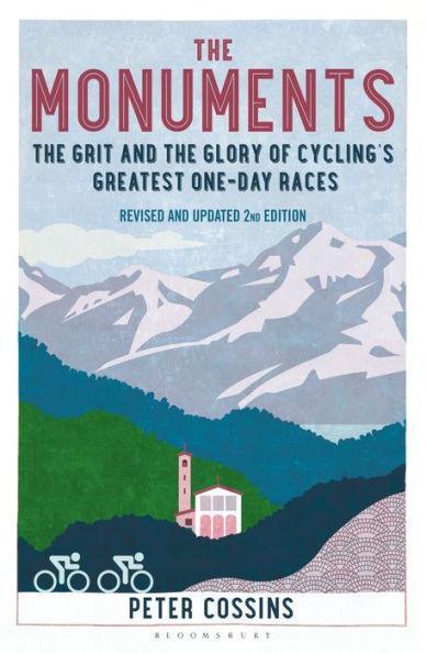 The Monuments: The Grit and the Glory of Cycling's Greatest One-Day Races - Paperback | Diverse Reads