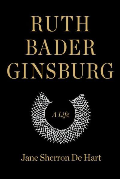 Ruth Bader Ginsburg: A Life - Hardcover | Diverse Reads