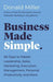 Business Made Simple: 60 Days to Master Leadership, Sales, Marketing, Execution, Management, Personal Productivity and More - Paperback | Diverse Reads