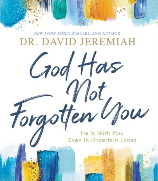 God Has Not Forgotten You: He Is with You, Even in Uncertain Times - Hardcover | Diverse Reads