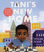 Tani's New Home: A Refugee Finds Hope and Kindness in America - Hardcover | Diverse Reads
