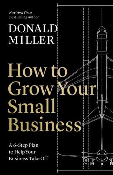 How to Grow Your Small Business: A 6-Step Plan to Help Your Business Take Off - Hardcover | Diverse Reads
