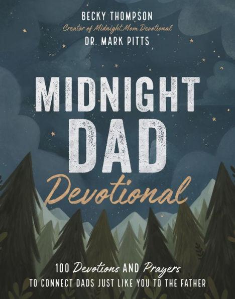Midnight Dad Devotional: 100 Devotions and Prayers to Connect Dads Just Like You to the Father - Hardcover | Diverse Reads