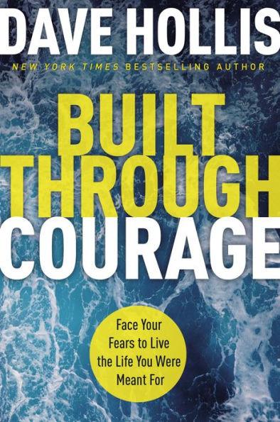 Built Through Courage: Face Your Fears to Live the Life You Were Meant For - Hardcover | Diverse Reads