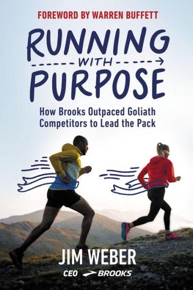 Running with Purpose: How Brooks Outpaced Goliath Competitors to Lead the Pack - Hardcover | Diverse Reads