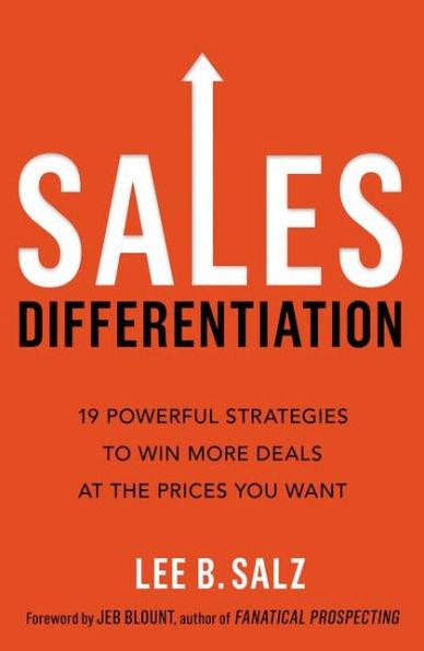 Sales Differentiation: 19 Powerful Strategies to Win More Deals at the Prices You Want - Paperback | Diverse Reads