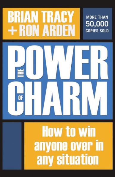 The Power of Charm: How to Win Anyone Over in Any Situation - Paperback | Diverse Reads