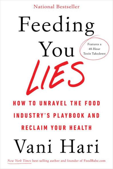 Feeding You Lies: How to Unravel the Food Industry's Playbook and Reclaim Your Health - Paperback | Diverse Reads