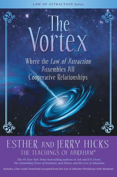 The Vortex: Where the Law of Attraction Assembles All Cooperative Relationships - Paperback | Diverse Reads