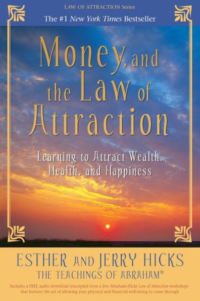 Money, and the Law of Attraction: Learning to Attract Wealth, Health, and Happiness - Paperback | Diverse Reads