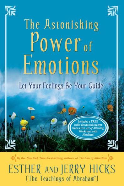 The Astonishing Power of Emotions: Let Your Feelings Be Your Guide - Paperback | Diverse Reads