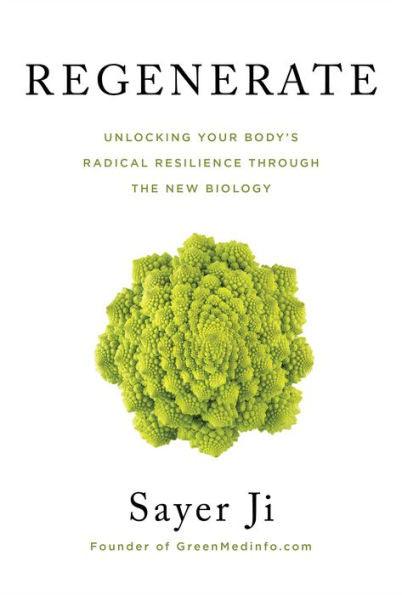 Regenerate: Unlocking Your Body's Radical Resilience through the New Biology - Paperback | Diverse Reads