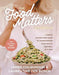 The Food Matters Cookbook: A Simple Gluten-Free Guide to Transforming Your Health One Meal at a Time - Hardcover | Diverse Reads